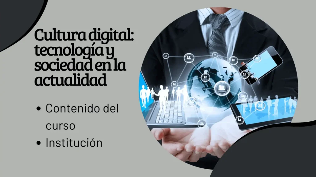 Cultura digital tecnología y sociedad en la actualidad